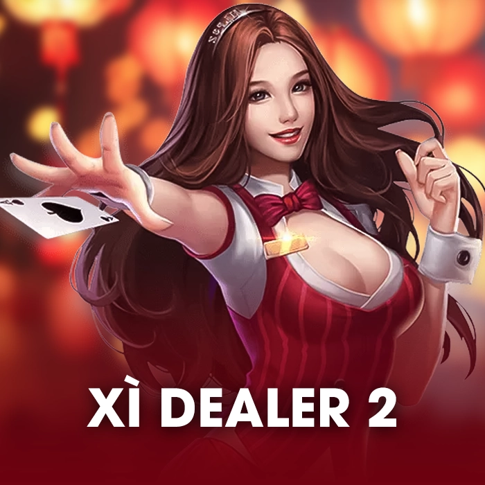 Xì Dealer 2