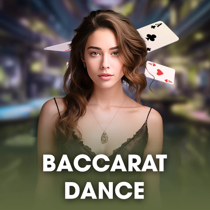 Baccarat Dance
