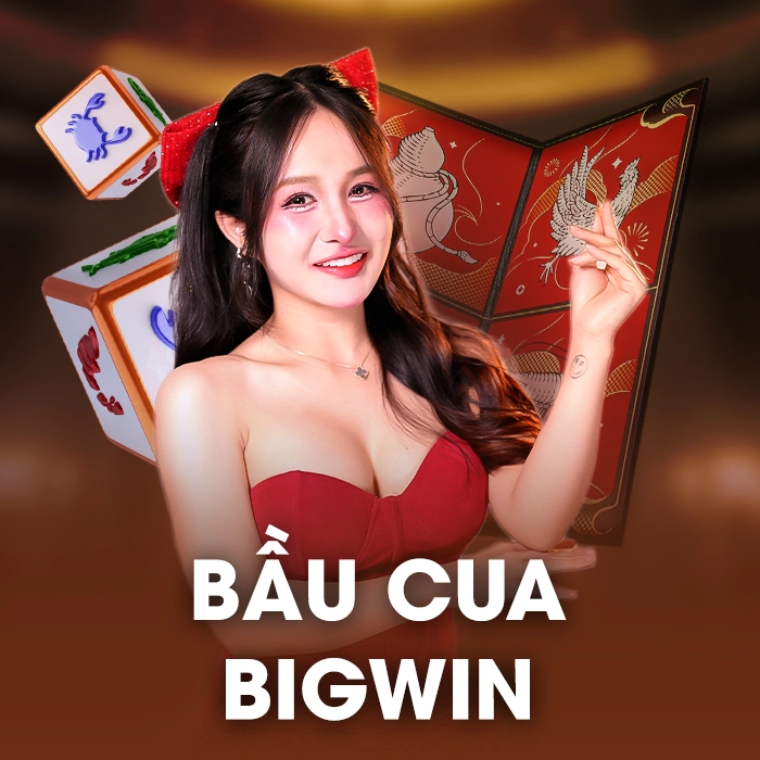 Bầu Cua BigWin